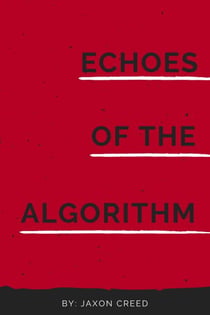 Echoes of the Algorithm - Echoes of the Algorithm, #1