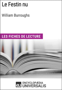 Le Festin nu de William Burroughs - Les Fiches de lecture d'Universalis