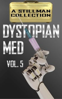 Dystopian Med Volume 5 - Dystopian Med, #5