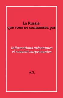La Russie que vous ne connaissez pas - Informations méconnues et souvent surprenantes