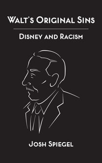 Walt's Original Sins: Disney and Racism