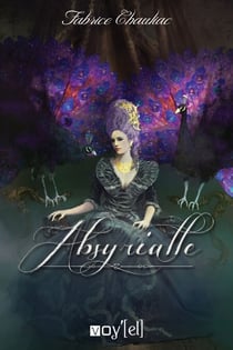 Absyrialle - Une uchronie fantastique dans un monde de cape et d'épée