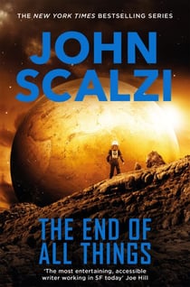 The End of All Things - The Compulsive Military Science Fiction Adventure