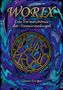 Worix Das Vermächtnis der Lamurienkugel