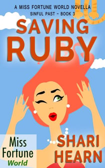 Saving Ruby - Miss Fortune World: Sinful Past, #3