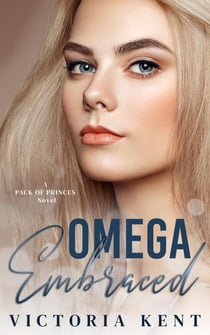 Omega Embraced - Pack of Princes, #2