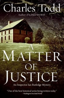 A Matter of Justice - An Inspector Ian Rutledge Mystery