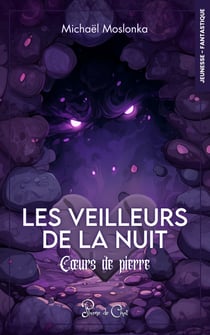 Les veilleurs de la nuit - Coeurs de pierre