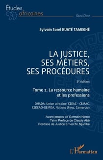 La justice, ses métiers, ses procédures  - 5è édition - Tome 2. La ressource humaine et les professions