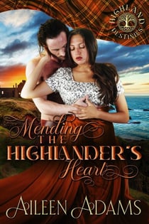 Mending the Highlander’s Heart - Highland Destinies, #5