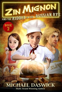 Zin Mignon and the Riddle of the Russian Rye - ZIN MIGNON, #2