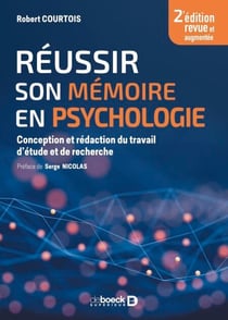Réussir son mémoire en psycho - Élaborer et rédiger son travail d'étude et de recherche