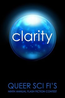 Clarity - QSF Flash Fiction, #8