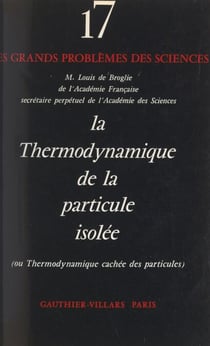 La thermodynamique de la particule isolée - Ou Thermodynamique cachée des particules