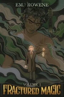 Fractured Magic - Fractured Magic, #1