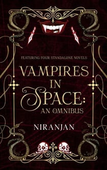 Vampires in Space: An Omnibus