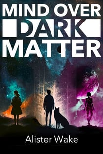 Mind Over Dark Matter