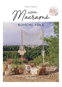 Macramé bohème folk - 23 créations, 250 photos en pas à pas