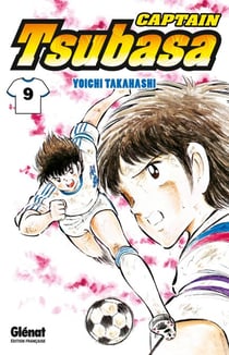 Captain Tsubasa - Tome 09 - Aux portes de la finale !