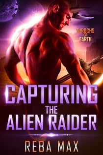 Capturing the Alien Raider - Turochs of Earth, #2