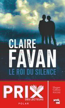 Le Roi du silence - Le nouveau thriller de Claire Favan