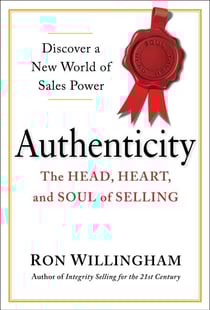 Authenticity - The Head, Heart, and Soul of Selling