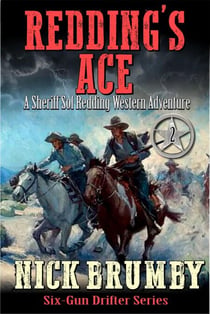 Redding's Ace: A Sheriff Sol Redding Western Adventure #2 - Sixgun Drifter, #2