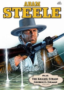 Adam Steele 41: The Killing Strain - Adam Steele, #41