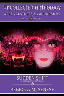 Sudden Shift - Uncollected Anthology, #33