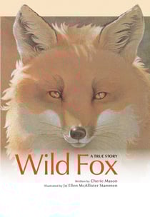 Wild Fox - A True Story