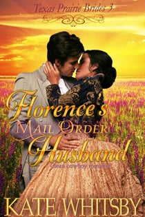 Florence's Mail Order Husband - Texas Prairie Brides