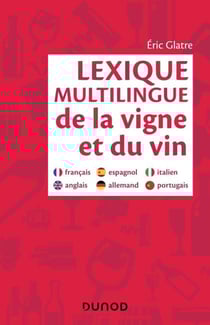 Lexique multilingue de la vigne et du vin - Français, anglais, espagnol, allemand, portugais, italien