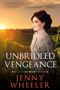 Unbridled Vengeance - Of Gold & Blood, #5