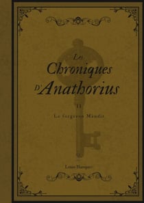 Les Chroniques d'Anathorius - Le forgeron Maudit