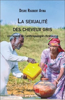 La sexualité des cheveux gris - Un regard de l’anthropologie chrétienne