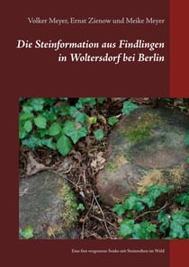 Die Steinformation aus Findlingen in Woltersdorf bei Berlin - Eine fast vergessene Senke mit Steinreihen im Wald