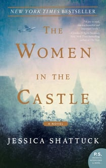 The Women in the Castle - A Novel