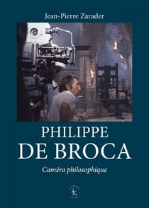Philippe de Broca - Caméra philosophique