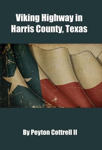 Viking Highway in Harris County, Texas - Conspiracies in Texas, #2