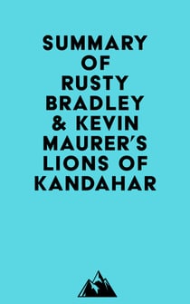 Summary of Rusty Bradley & Kevin Maurer's Lions of Kandahar