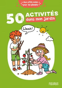 50 activités dans mon jardin