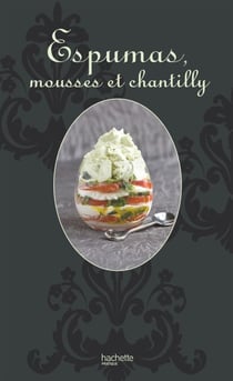 Espumas, mousses et chantilly - So chic