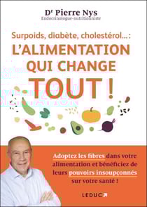 Surpoids, diabète, cholestérol... : l'alimentation qui change tout !