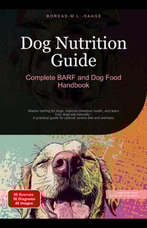 Dog Nutrition Guide: Complete BARF and Dog Food Handbook - Dog (EN), #4