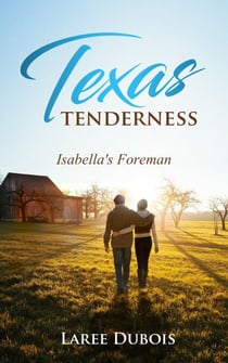 Isabella's Foreman - Texas Tenderness