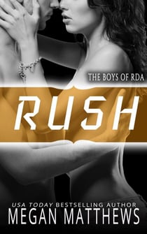 Rush - The Boys of RDA, #1