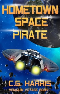 Hometown Space Pirate - Viraquin Voyage, #1