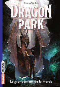 Dragon Park, Tome 04 - Le grondement de la Horde