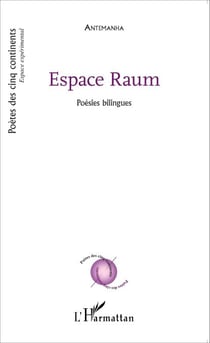 Espace Raum - Poésies bilingues : français, allemand
