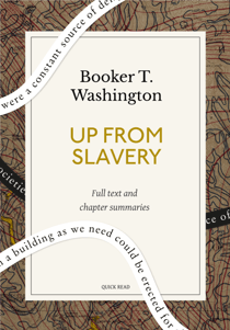 Up from Slavery: A Quick Read edition - An Autobiography